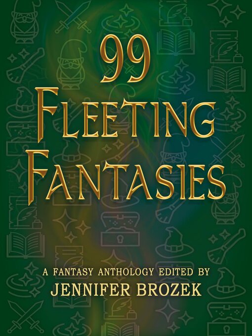 Title details for 99 Fleeting Fantasies by Jennifer Brozek - Available